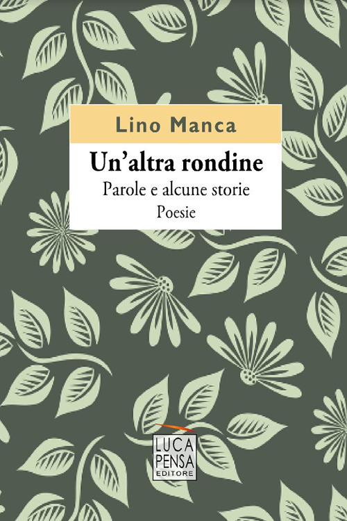 Un'altra rondine. Parole e alcune storie