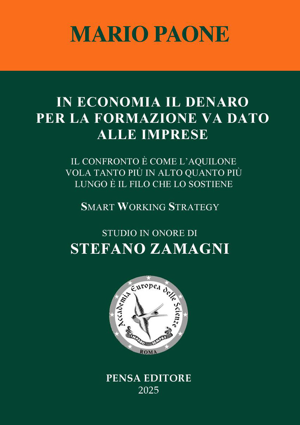 In economia il denaro per la formazione va dato alle imprese. il confronto è come l'aquilone vola tanto più in alto quanto più lungo è il filo che lo sostiene