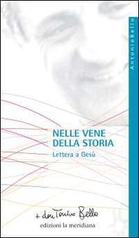 Nelle vene della storia. Lettera a Gesù