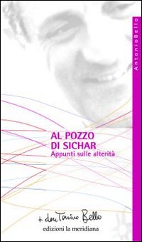 Al pozzo di Sichar. Appunti sulle alterità