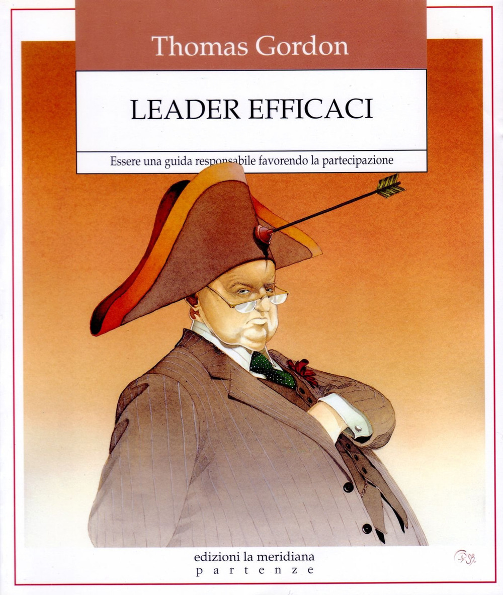 Leader efficaci. Essere una guida responsabile favorendo la partecipazione