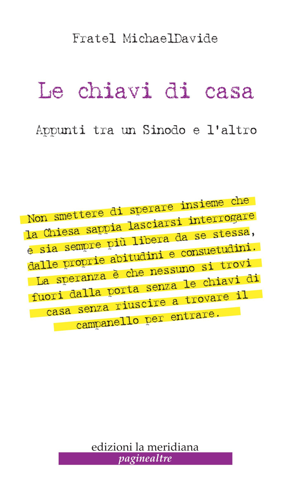 Le chiavi di casa. Appunti tra un sinodo e l'altro