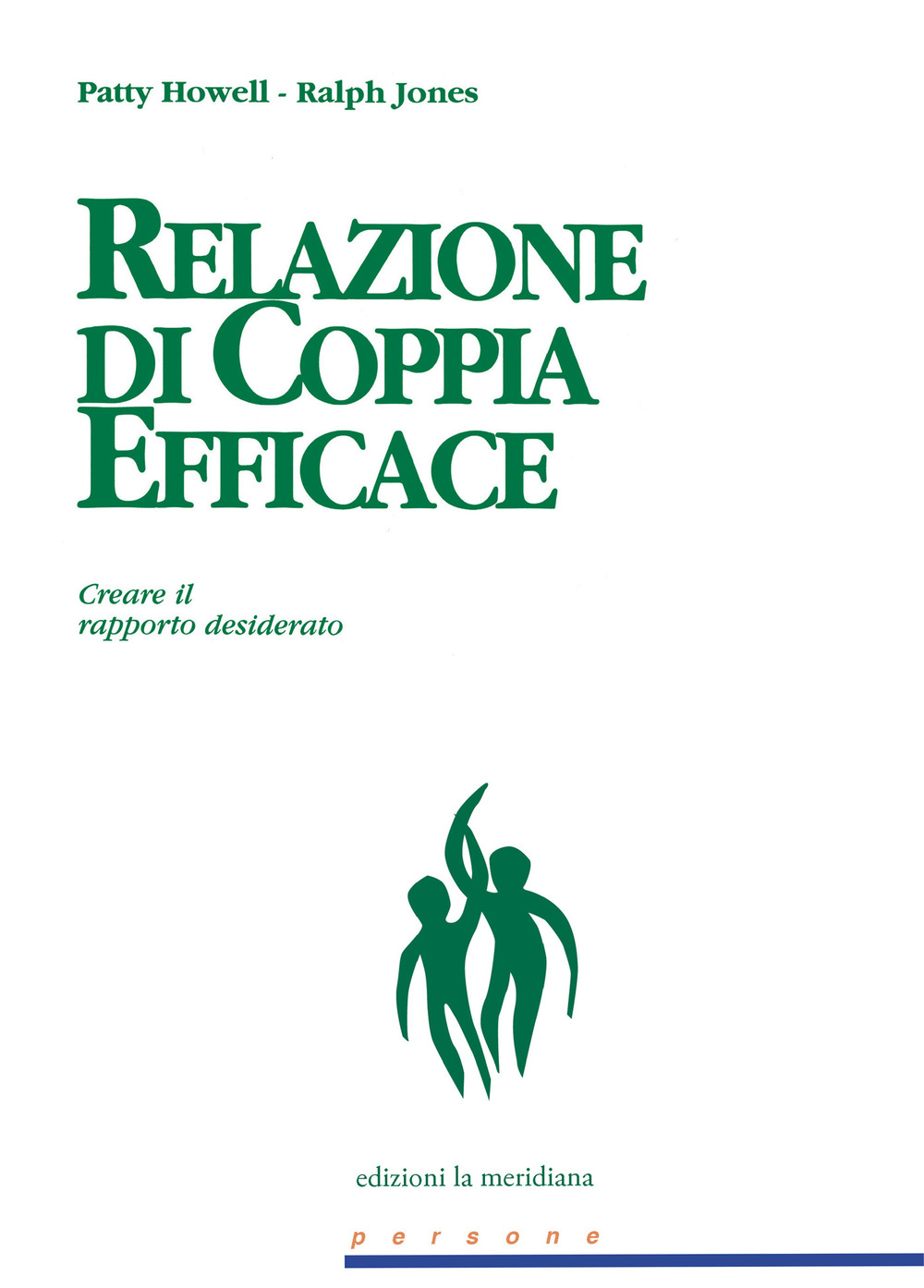 Relazione di coppia efficace. Creare il rapporto desiderato