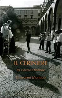 Il ceriniere. Tra cinema e finzione