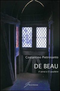 De Beau. Il servo e il cavaliere