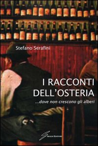 I racconti dell'osteria... dove non crescono gli alberi