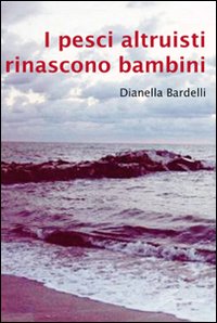 I pesci altruisti rinascono bambini