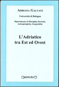 L'Adriatico tra est ed ovest