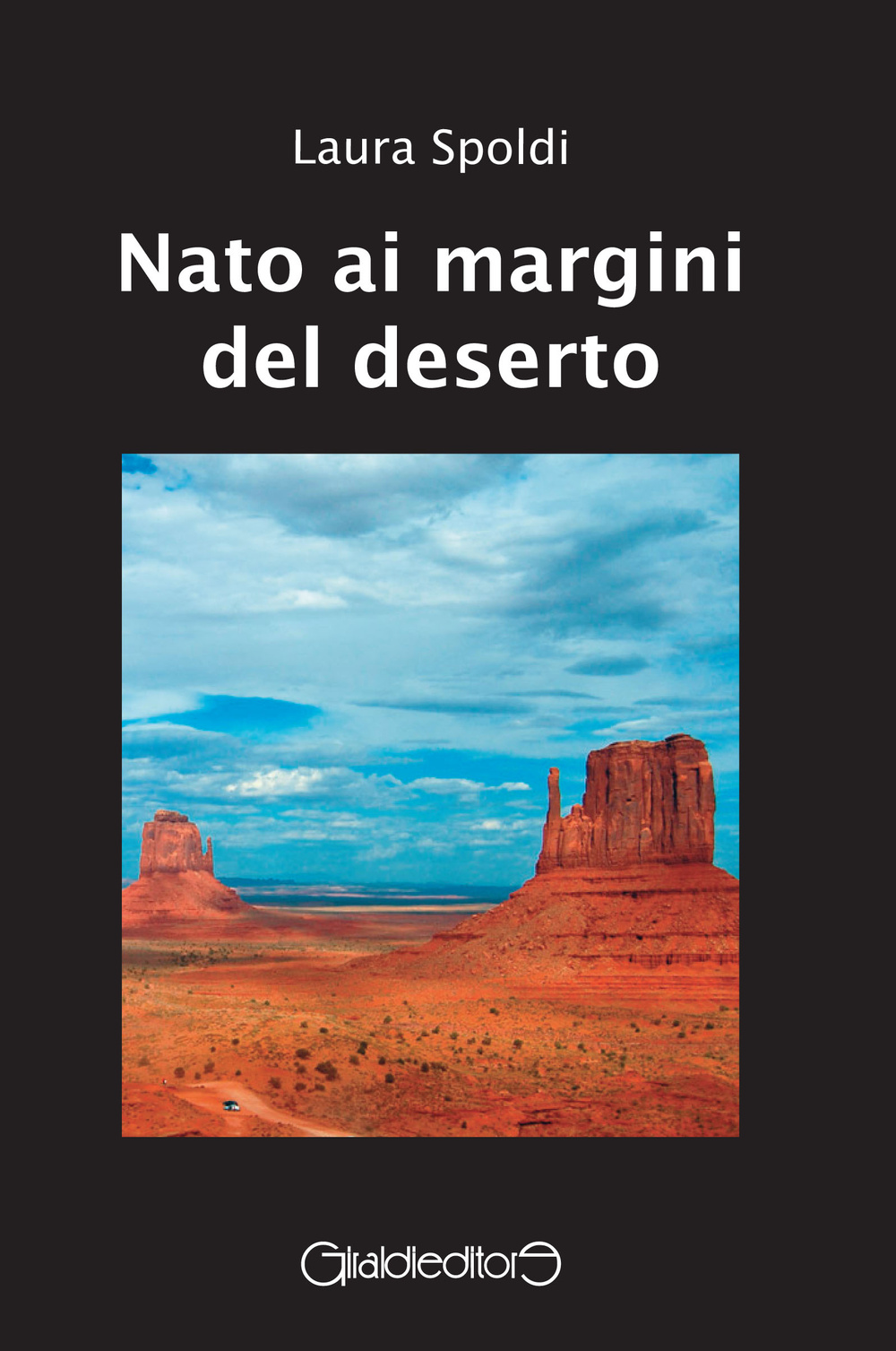 Nato ai margini del deserto