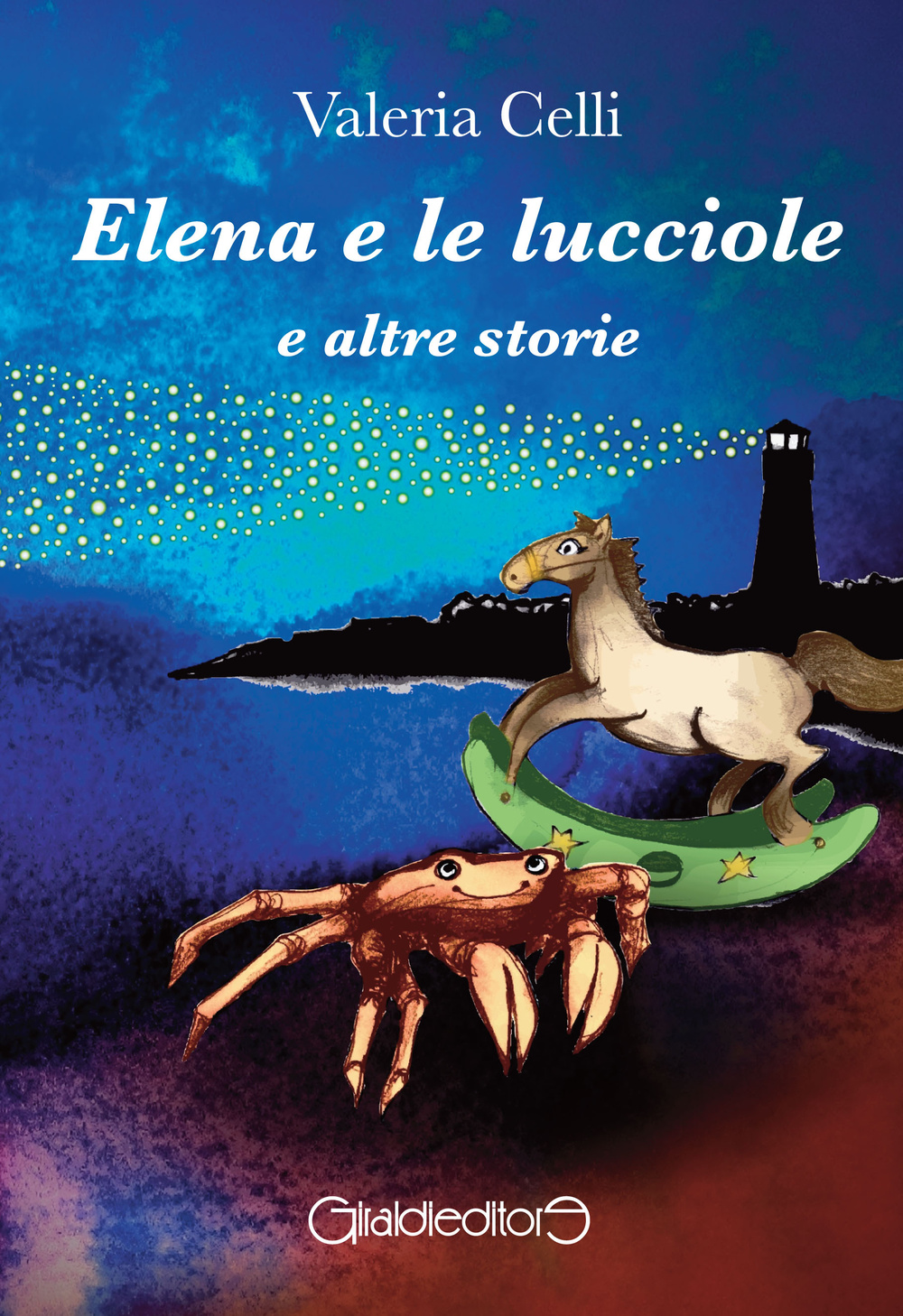 Elena e le lucciole e altre storie