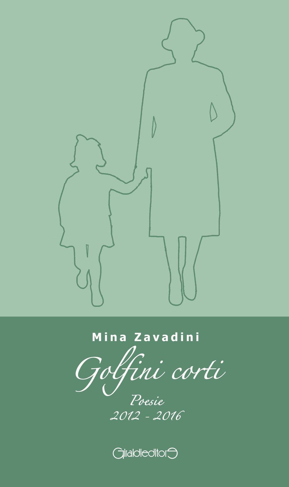 Golfini corti. Poesie (2012-2016)