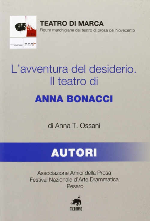 L'avventura del desiderio. Il teatro di Anna Bonacci