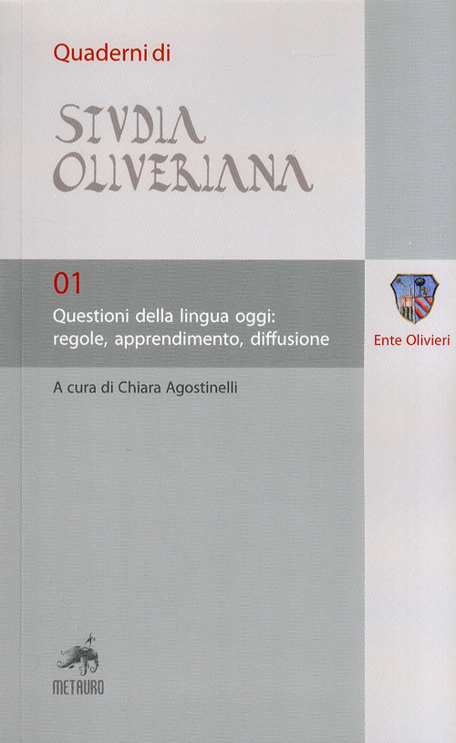 Questioni della lingua oggi. Regole, apprendimento, diffusione