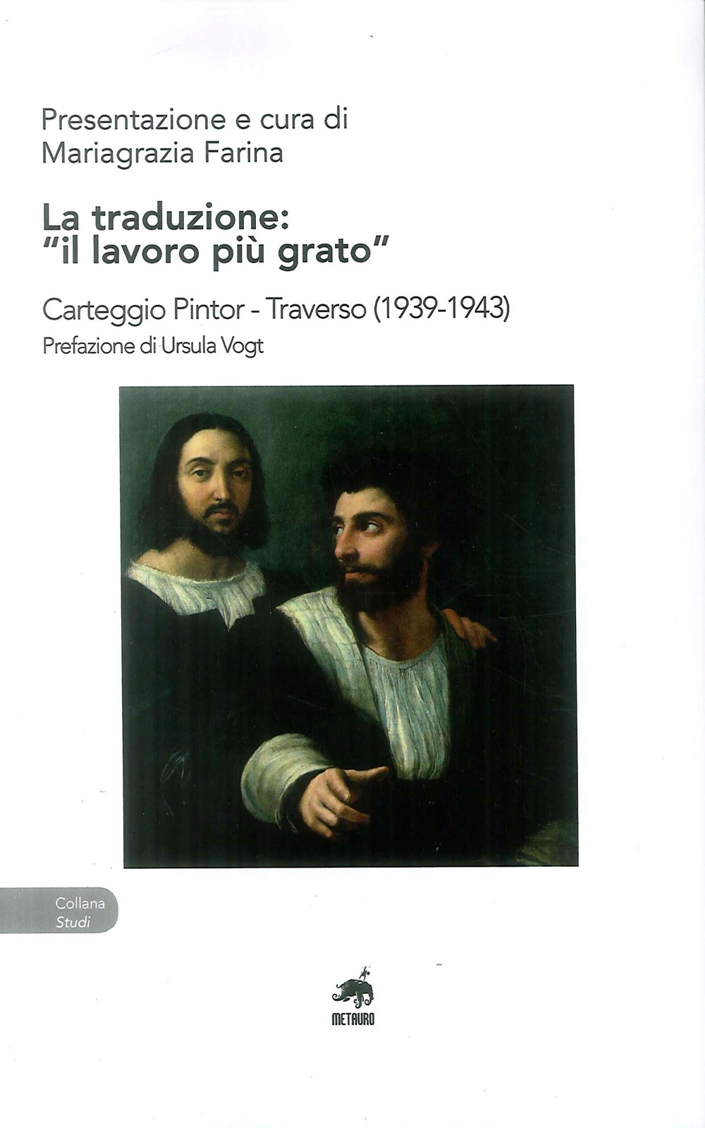 La traduzione: «il lavoro più grato». Carteggio Pintor-Traverso (1939-1943)