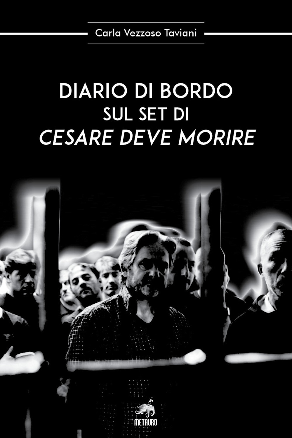 Diario di bordo sul set di «Cesare deve morire»