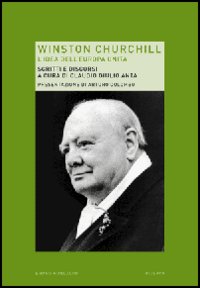 Winston Churchill. L'idea dell'Europa unita