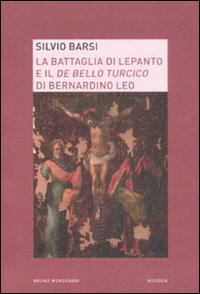 La battaglia di Lepanto e il «De bello turcico» di Bernardino Leo