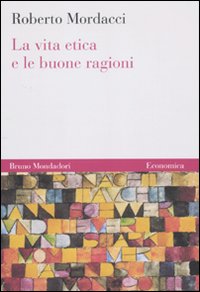 La vita etica e le buone ragioni