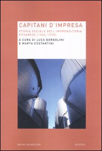 Capitani d'impresa. Storia sociale dell'imprenditoria pesarese (1946-1978)