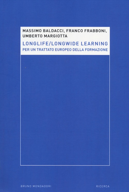 Longlife-longwide learning. Per un trattato europeo della formazione