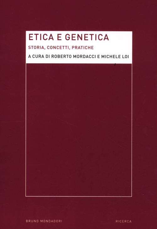 Etica e genetica. Storia, concetti, pratiche