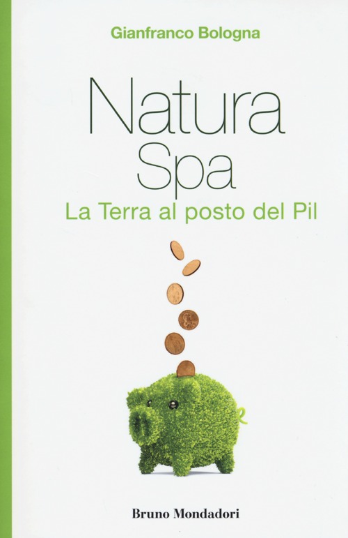 Natura Spa. La terra al posto del Pil