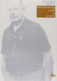 Vittorio Gritti. Testimonianze di opere e di affetto