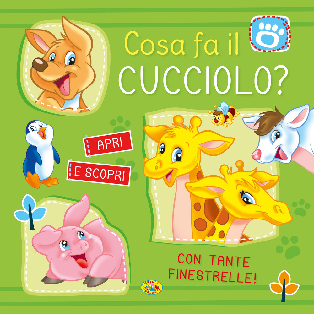 Cosa fa il cucciolo? Apri e scopri. Ediz. a colori