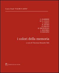 I colori della memoria. Ediz. illustrata