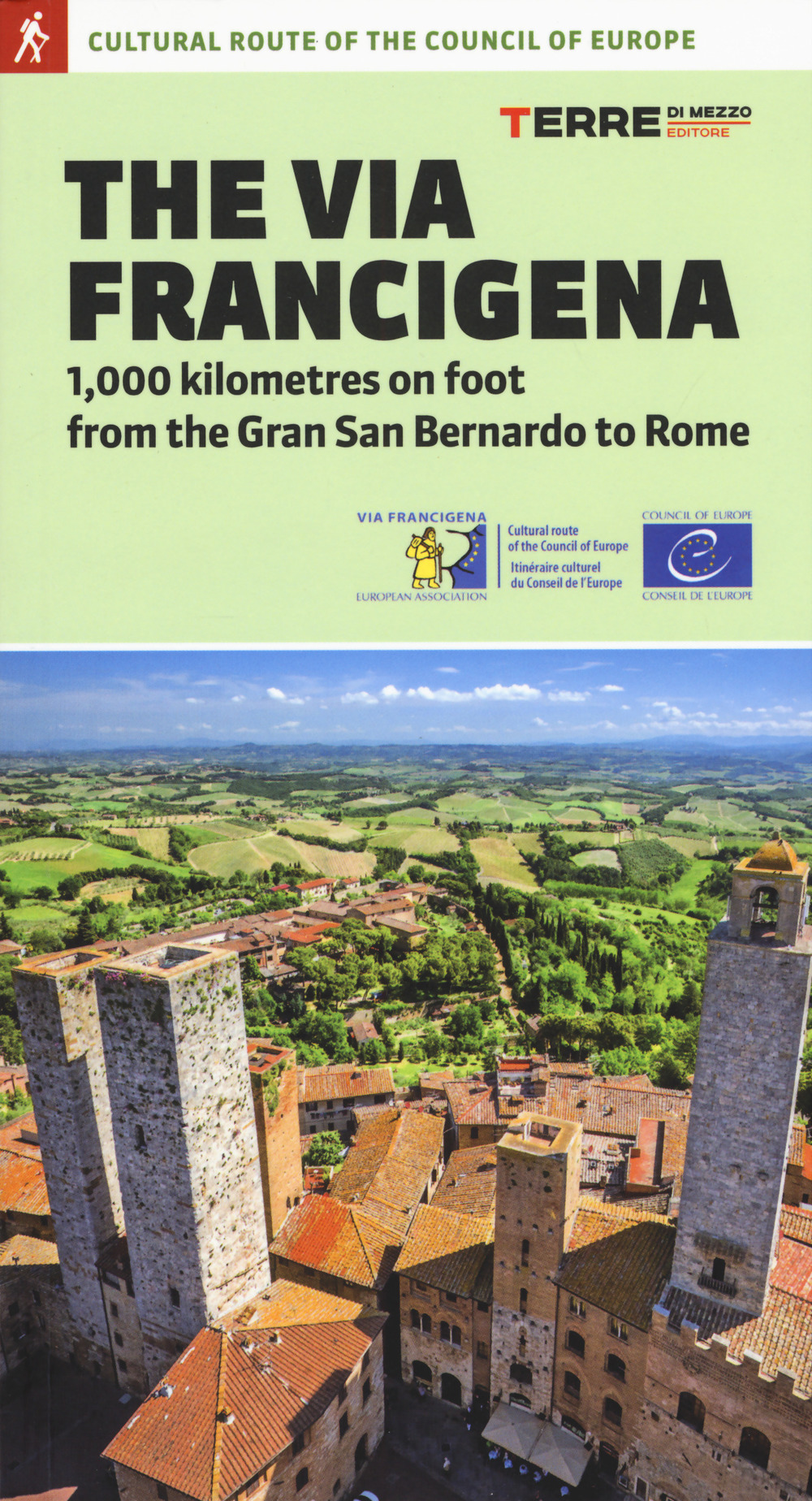 The via Francigena. 1.000 kilometres on foot from the Gran San Bernardo to Rome