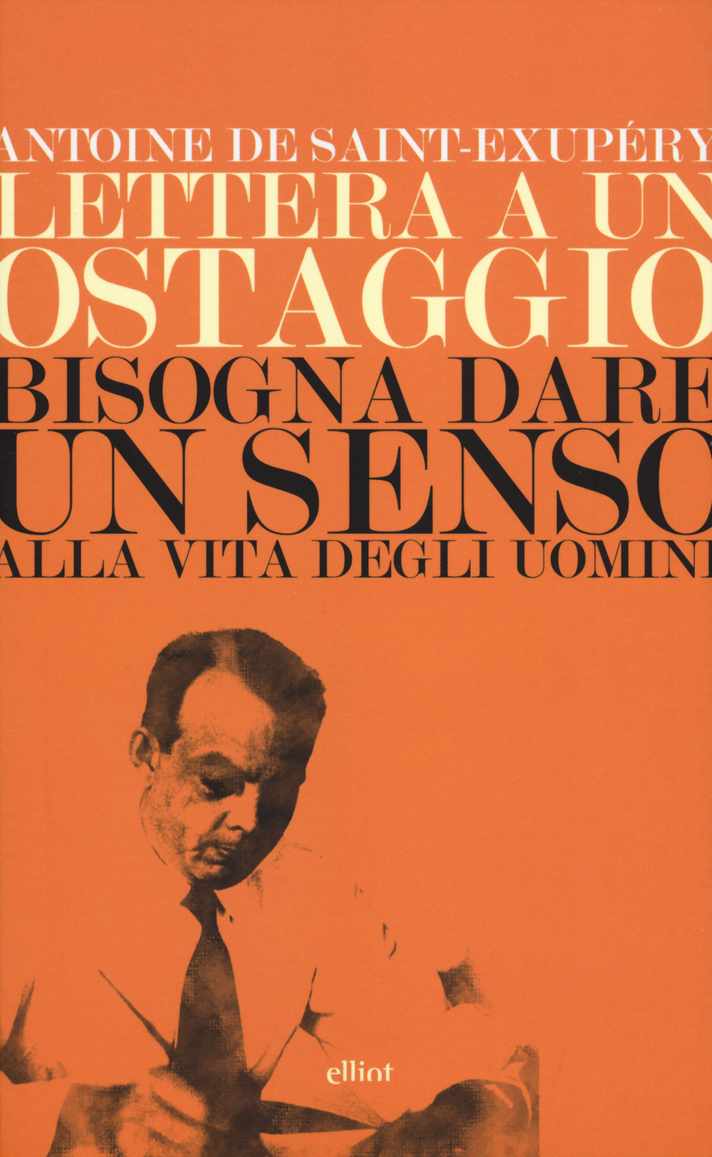 Lettera a un ostaggio-Bisogna dare un senso alla vita degli uomini