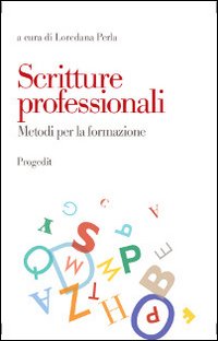 Scritture professionali. Metodi per la formazione