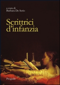 Scrittrici d'infanzia. Dai libri per bambini ai romanzi per giovinette. Ediz. italiana e spagnola