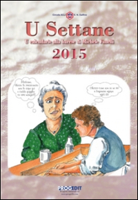 U Settane 2015. Il calendarie alla barese