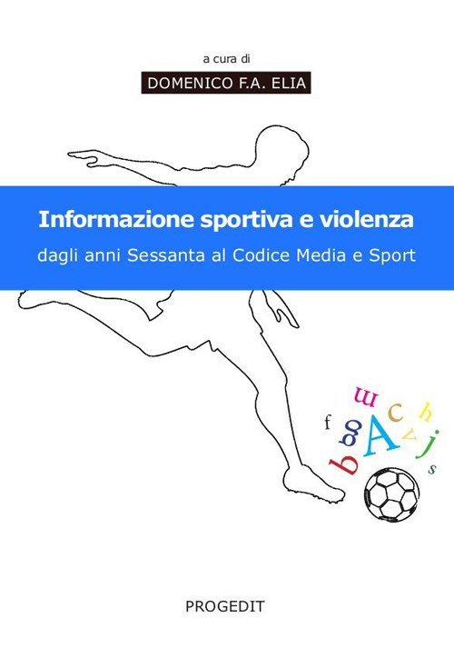 Informazione sportiva e violenza. Dagli anni Sessanta al codice media e sport