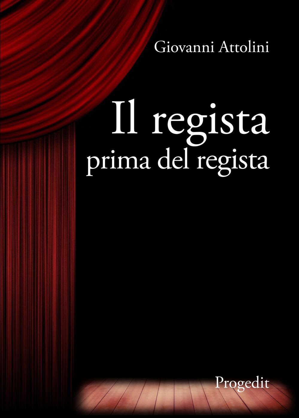 Il regista prima del regista