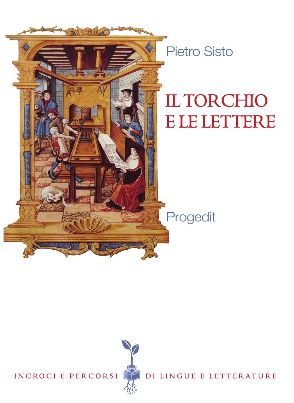 Il torchio e le lettere. Editoria e cultura in Terra di Bari (secc. XVI-XX)