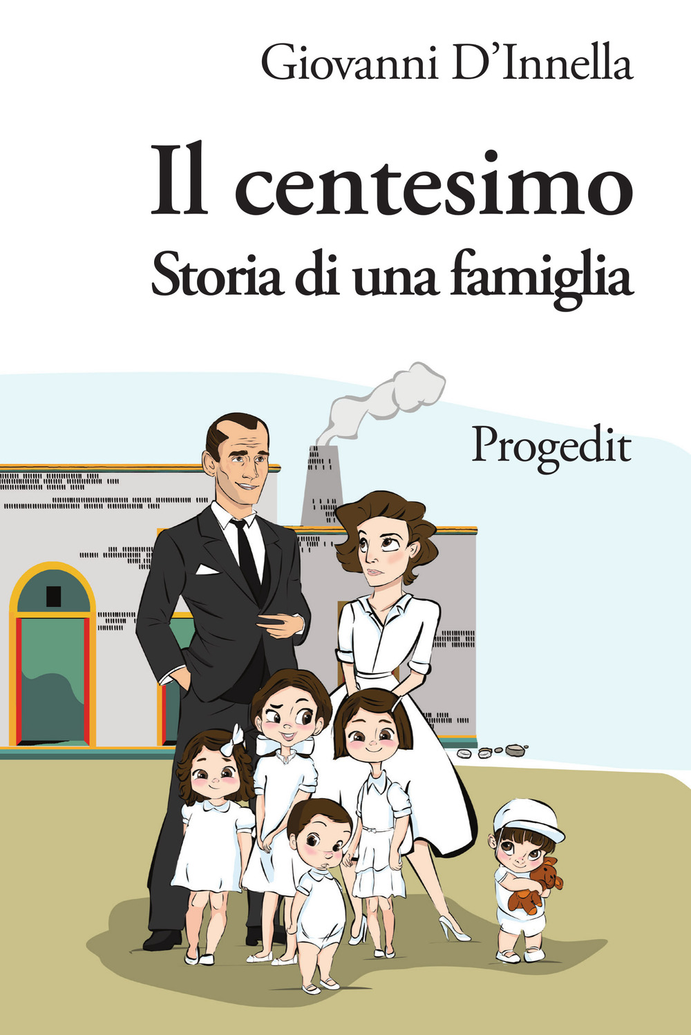 Il centesimo. Storia di una famiglia