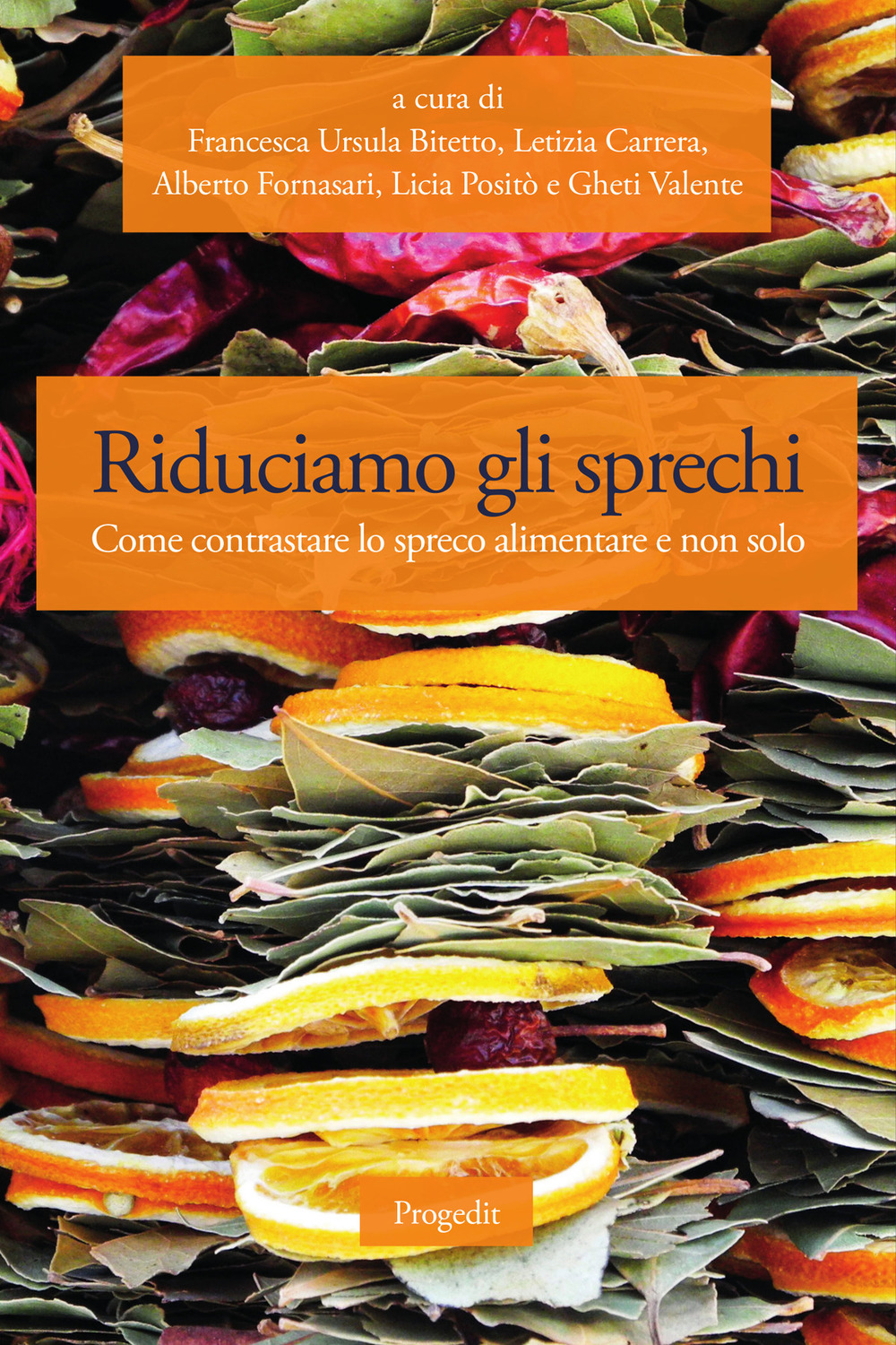 Riduciamo gli sprechi. Come contrastare lo spreco alimentare e non solo