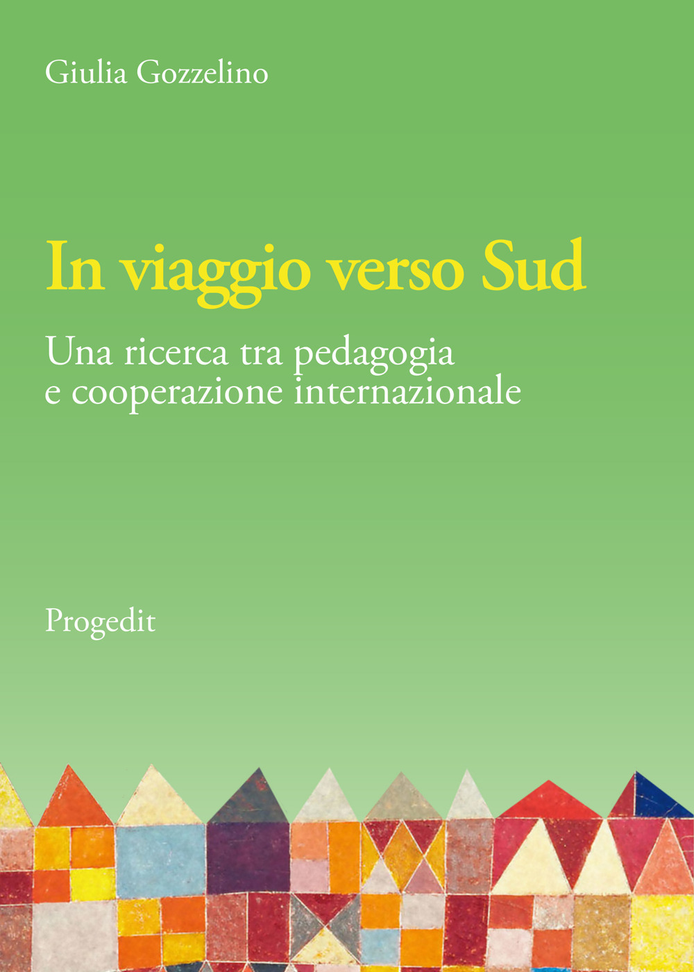 In viaggio verso Sud. Una ricerca tra pedagogia e cooperazione internazionale