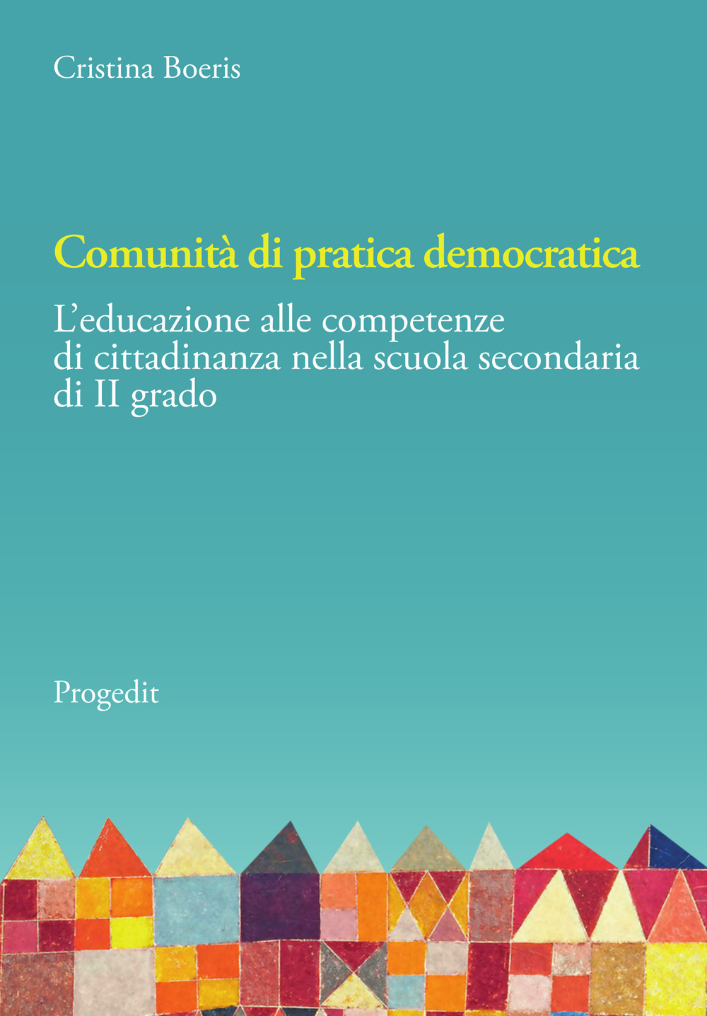 Comunità di pratica democratica. L'educazione alle competenze di cittadinanza nella scuola secondaria di II grado