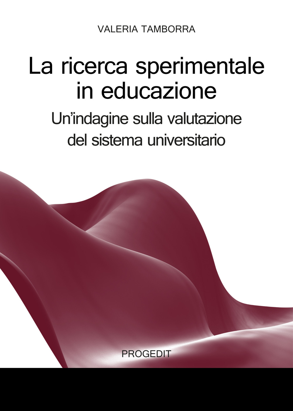 La ricerca sperimentale in educazione. Un'indagine sulla valutazione del sistema universitario