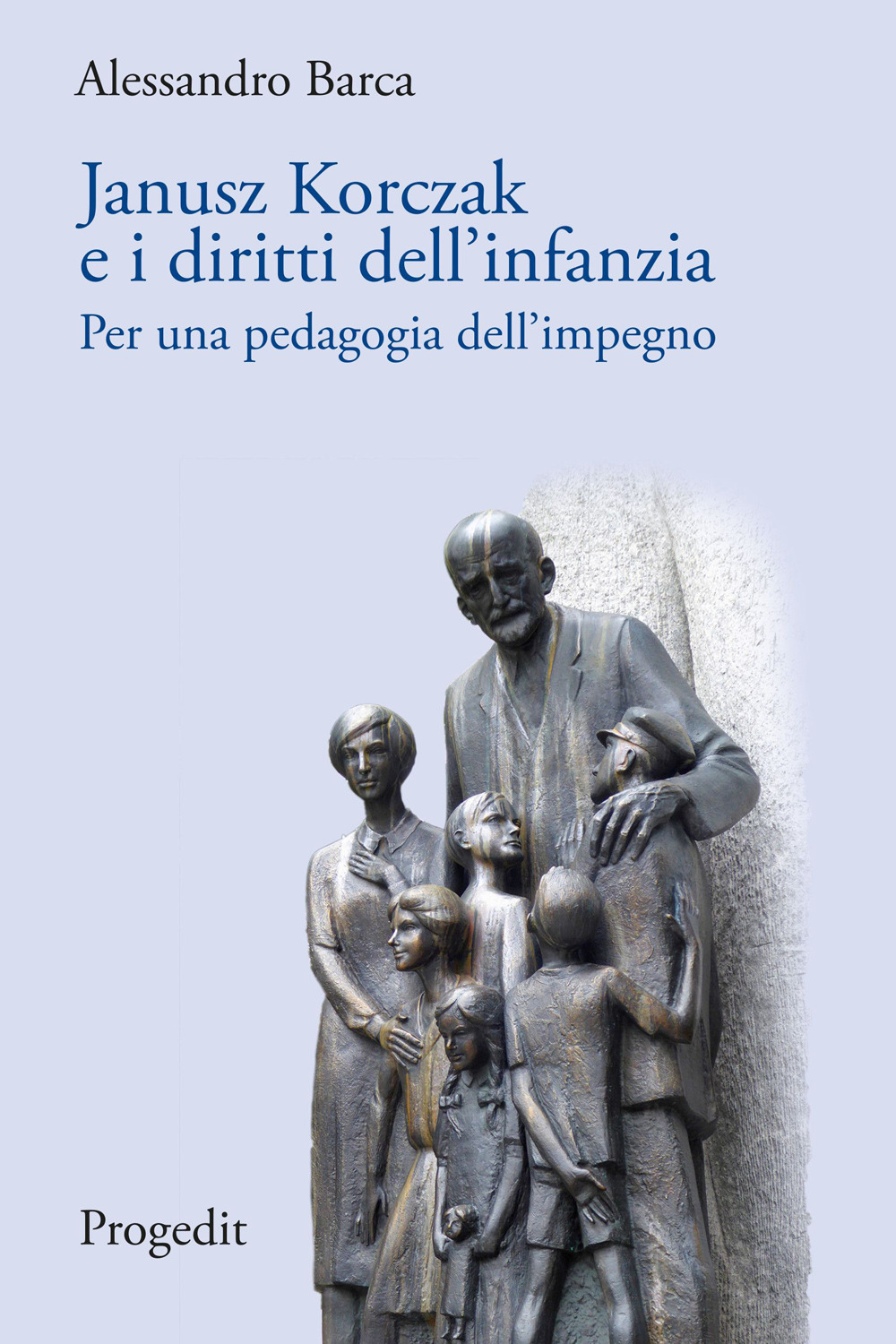 Janusz Korczak e i diritti dell'infanzia. Per una pedagogia dell'impegno