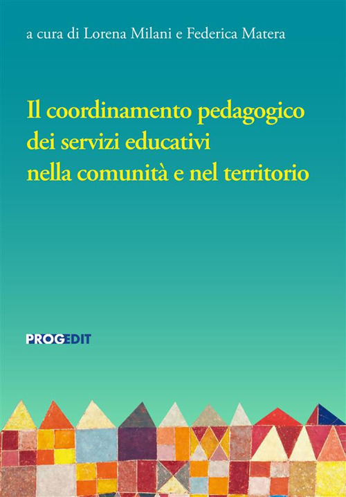 Il coordinamento pedagogico dei servizi educativi nella comunità e nel territorio