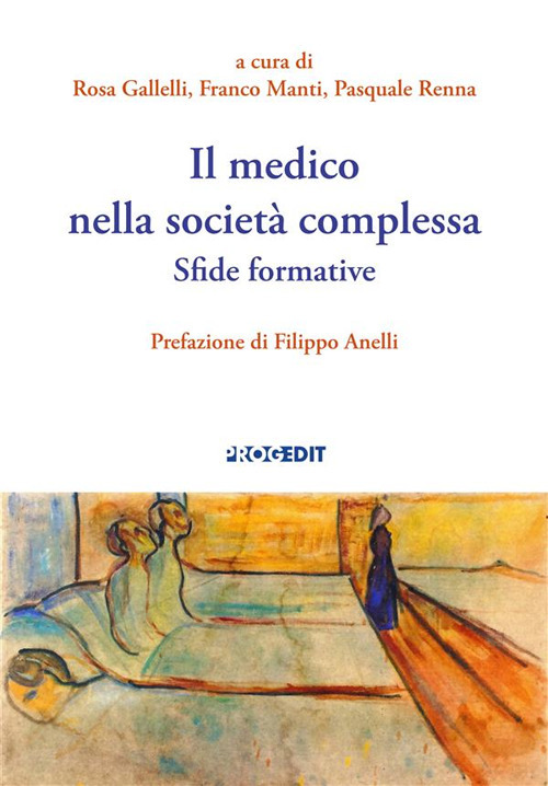 Il medico nella società complessa. Sfide formative