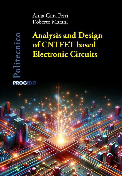 Analysis and design of CNTFET based electronic circuits