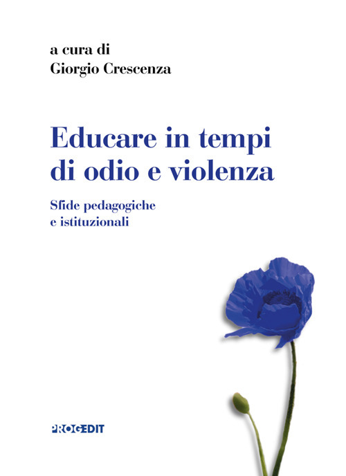 Educare in tempi di odio e violenza. Sfide pedagogiche e istituzionali