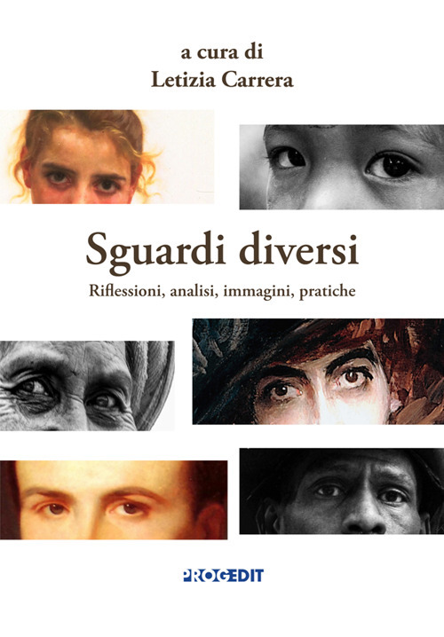 Sguardi diversi. Riflessioni, analisi, immagini, pratiche