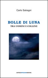 Bolle di luna tra uomini e colline