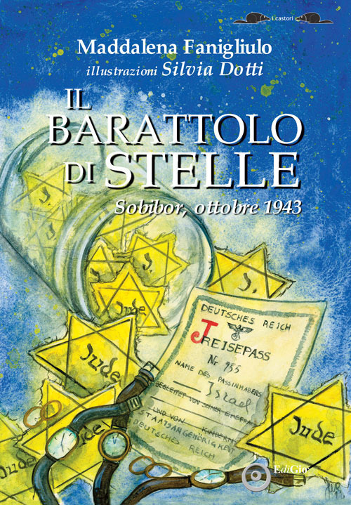 Il barattolo di stelle. Sobibor, ottobre 1943